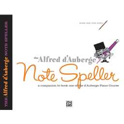 Alfred D'Auberge   D'Auberge Piano Course: Note Speller Book 1