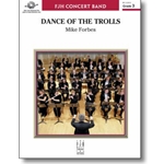 FJH Forbes M               Dance of the Trolls - Concert Band