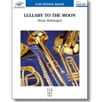 FJH Balmages B             Lullaby to the Moon - Concert Band