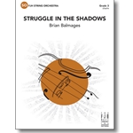 FJH Balmages B             Struggle in the Shadows - String Orchestra