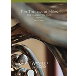 Wingert Jones  Kopetz B  Ten Thousand Miles - Concert Band