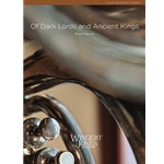 Wingert Jones Barrett R   Of Dark Lords and Ancient Kings - Concert Band