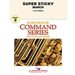 Barnhouse Neeck L   Super Sticky March - Concert Band