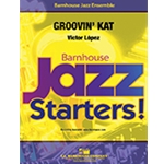 Barnhouse Lopez V   Groovin Kat - Jazz Ensemble