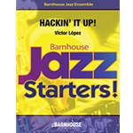 Barnhouse Lopez V   Hackin It Up - Jazz Ensemble