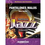 Barnhouse Shanley S   Pantalones Malos - Jazz Ensemble