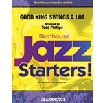 Barnhouse Phillips T   Good King Swings A Lot - Jazz Ensemble