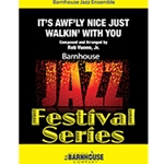 Barnhouse Vuono R Vuono R  It’s Awf’ly Nice Just Walkin’ With You - Jazz Ensemble