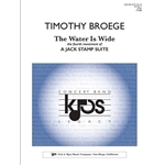 A Jack Stamp Suite - Mvt. 4: The Water Is Wide - Concert Band