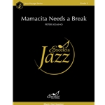 Mamacita Needs a Break
 - Jazz Ensemble