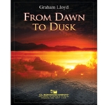 Barnhouse Lloyd   From Dawn to Dusk - Concert Band