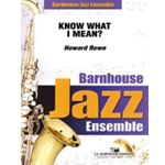 Barnhouse Rowe   Know What I Mean? - Jazz Ensemble