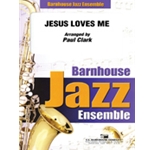 Barnhouse  Clark  Jesus Loves Me - Jazz Ensemble