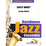 Barnhouse Stack L   Says Who - Jazz Ensemble