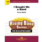 Barnhouse Weller T   I Bought Me A Band - Concert Band