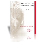 C Alan  Gackstatter G  Billy & St Anne Tip the Canoe - String Orchestra