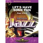 Barnhouse Clark P   Let's Have Some Fun - Jazz Ensemble