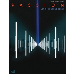 Hal Leonard   Passion Passion - Let the Future Begin - Piano / Vocal / Guitar