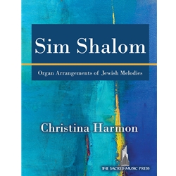 SacredMusicPres  Harmon  Sim Shalom - Organ Arrangements of Jewish Melodies