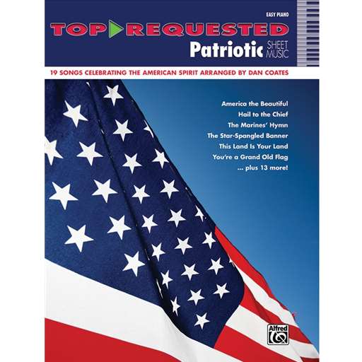 Alfred  Dan Coates  Top-Requested Patriotic Sheet Music - Easy Piano