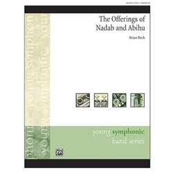 Alfred Beck B   Offerings of Nadab and Abihu - Concert Band