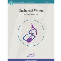 Excelcia Putnam M   Uncharted Waters - String Orchestra