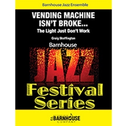 Barnhouse Skeffington C   Vending Machine Isn't Broke - Jazz Ensemble