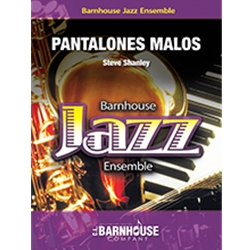 Barnhouse Shanley S   Pantalones Malos - Jazz Ensemble