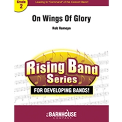 Barnhouse Romeyn R   On Wings Of Glory - Concert Band