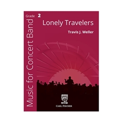 Carl Fischer Weller T   Lonely Travelers - Concert Band