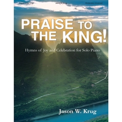 Lorenz  Krug J  Praise to the King!