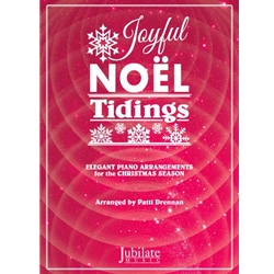 Joyful Noel Tidings - Elegant Piano Arrangements for the Christmas Season