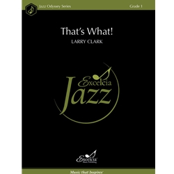 That's What!
 - Jazz Ensemble