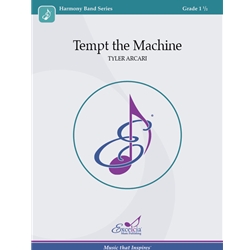 Tempt the Machine - Concert Band