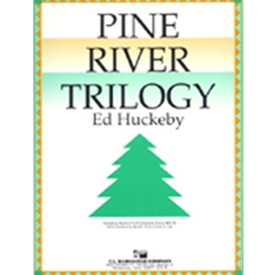 Barnhouse Huckeby E   Pine River Trilogy - Concert Band