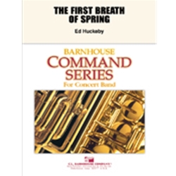 Barnhouse Huckeby E   First Breath Of Spring - Concert Band