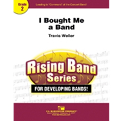 Barnhouse Weller T   I Bought Me A Band - Concert Band