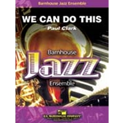 Barnhouse Clark P   We Can Do This - Jazz Ensemble